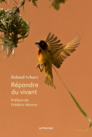 Répondre du vivant - Roland Schaer
