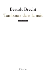 Tambours dans la nuit - Bertolt Brecht