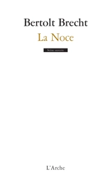 La noce - Bertolt Brecht