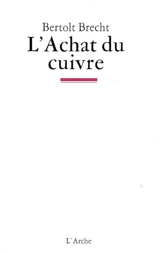 L'achat du cuivre - Bertolt Brecht
