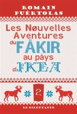 Les nouvelles aventures du fakir au pays d'Ikea - Romain Puértolas