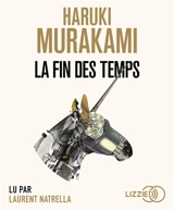 La fin des temps - Haruki Murakami