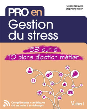 Gestion du stress : 59 outils, 10 plans d'action métier - Cécile Neuville