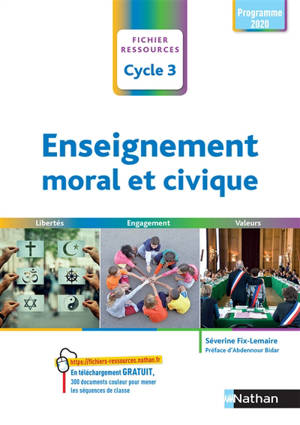 Enseignement moral et civique : cycle 3 : programme 2020 - Séverine Fix