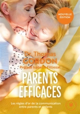 Parents efficaces : les règles d'or de la communication entre parents et enfants - Thomas Gordon