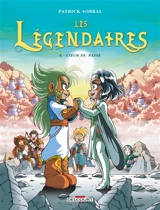 Les Légendaires. Vol. 5. Coeur du passé - Patrick Sobral
