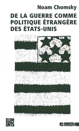 De la guerre comme politique étrangère des Etats-Unis - Noam Chomsky