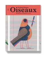 Oiseaux : inventaire chromatique réel et imaginaire - Jochen Gerner