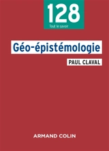 Géo-épistémologie - Paul Claval