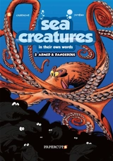 Sea creatures in their own words. Vol. 2. Armed & dangerous - Christophe Cazenove