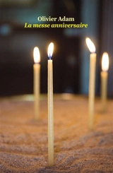 La messe anniversaire - Olivier Adam