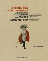 3 minutes pour comprendre la signification et le symbolisme des contes merveilleux - Irène Mainguy