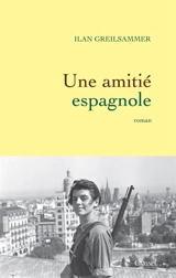 Une amitié espagnole - Ilan Greilsammer