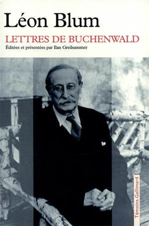 Lettres de Buchenwald - Léon Blum