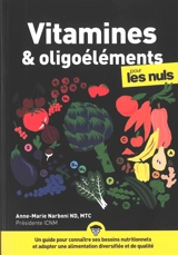 Vitamines & oligoéléments pour les nuls - Anne-Marie Narboni