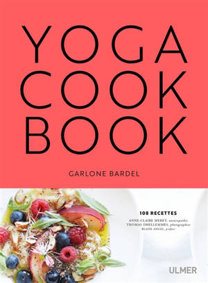 Yoga cookbook - Garlone Bardel