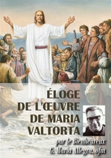 Eloge de l'oeuvre de Maria Valtorta : écrite à Macao entre 1968 et 1970 - Gabriele Maria Allegra