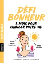 Défi bonheur : 3 mois pour changer votre vie - Chantal Rialland