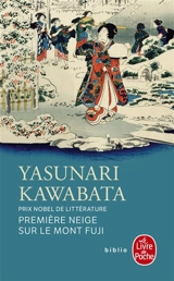 Première neige sur le mont Fuji : et autres nouvelles - Yasunari Kawabata