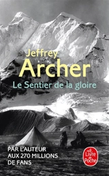 Le sentier de la gloire : inspiré d'une histoire vraie - Jeffrey Archer