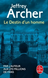 Chronique des Clifton. Vol. 7. Le destin d'un homme - Jeffrey Archer