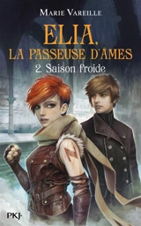 Elia, la passeuse d'âmes. Vol. 2. Saison froide - Marie Vareille