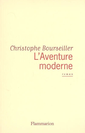 L'aventure moderne - Christophe Bourseiller