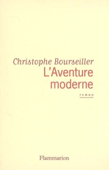 L'aventure moderne - Christophe Bourseiller