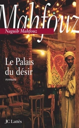 Le palais du désir - Naguib Mahfouz