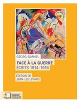 Face à la guerre : écrits 1914-1916 - Georg Simmel