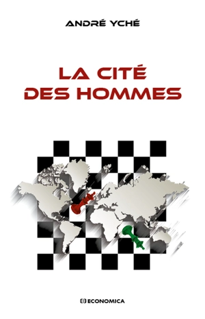 La cité des hommes - André Yché