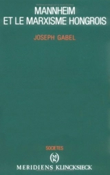 Mannheim et le marxisme hongrois - Joseph Gabel