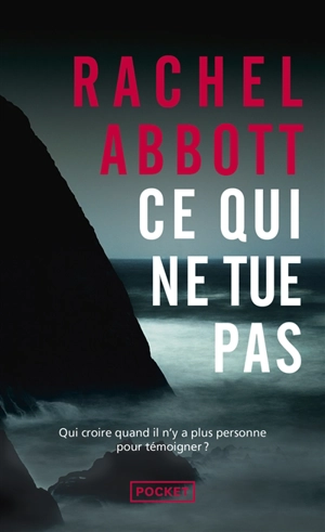 Ce qui ne tue pas - Rachel Abbott