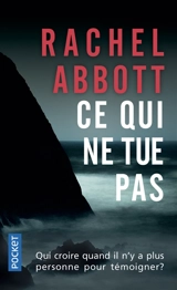 Ce qui ne tue pas - Rachel Abbott