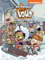 Bienvenue chez les Loud. Complètement givrés ! - Nickelodeon