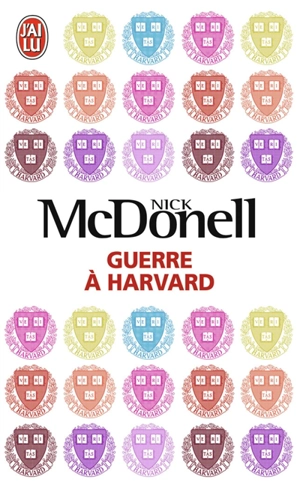Guerre à Harvard - Nick McDonell