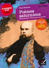 Poèmes saturniens. Fêtes galantes. Romances sans paroles - Paul Verlaine