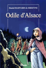 Odile d'Alsace - Daniel Raffard de Brienne