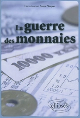 La guerre des monnaies