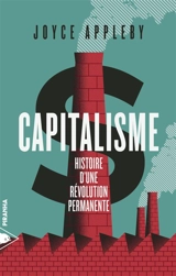 Capitalisme : histoire d'une révolution permanente - Joyce Appleby