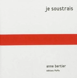 Je soustrais - Anne Bertier