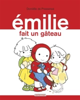 Emilie. Vol. 8. Emilie fait un gâteau - Domitille de Pressensé