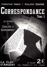 Correspondance. Vol. 1. Le retour de Coolter et Quincampoix ! - Christian Hibon