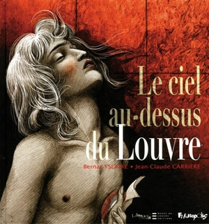 Le ciel au-dessus du Louvre - Bernard Yslaire