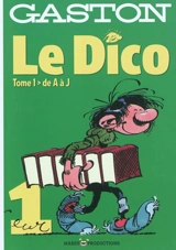 Gaston, le dico. Vol. 1. De A à J - Renaud Mouraux