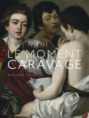 Le moment Caravage - Michael Fried