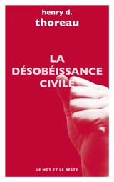 La désobéissance civile - Henry David Thoreau