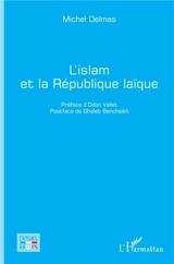 L'islam et la République laïque - Michel Delmas