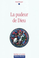 La pudeur de Dieu - Daniel Bourguet