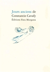 Jours anciens - Constantin Cavafy